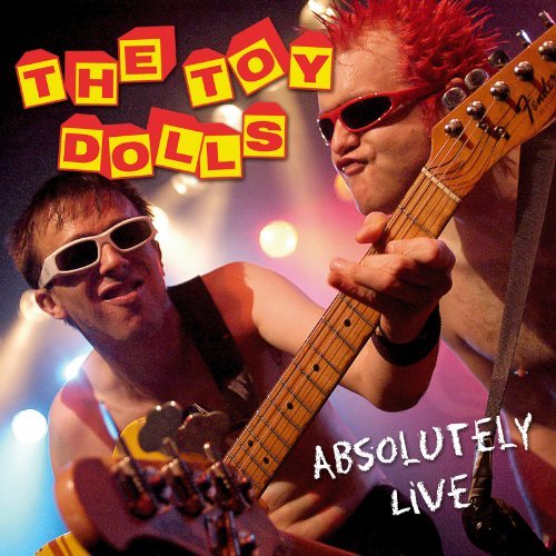 Toy Dolls/Toy Dolls-Absolutely Live